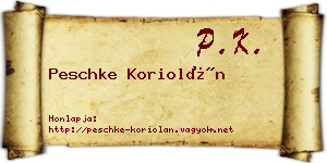 Peschke Koriolán névjegykártya